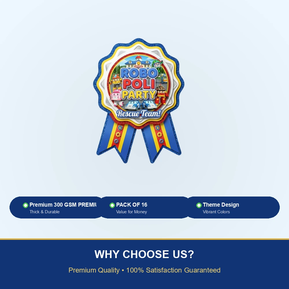 Robo Poli Theme Paper Badges For Kids Birthday Party Supplies (Pack Of 16) - 300 GSM Premium Cardstock with Pin (3.7 x 3 Inch) - Premium Handcrafted 300 GSM Theme Badges by Party Decor Mall India - View 7