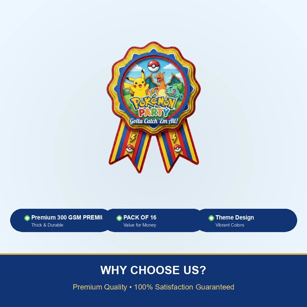 Pokémon Theme Paper Badges For Kids Birthday Party Supplies (Pack Of 16) - 300 GSM Premium Cardstock with Pin (3.7 x 3 Inch) - Premium Handcrafted 300 GSM Theme Badges by Party Decor Mall India - View 7
